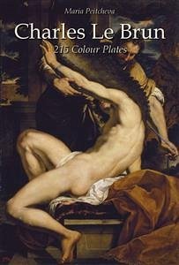 Charles Le Brun: 215 Colour Plates (eBook, ePUB) - Peitcheva, Maria