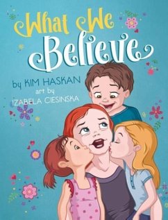 What We Believe - Haskan, Kim