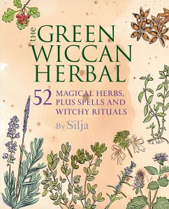 The Green Wiccan Herbal - Silja