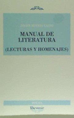 Manual de literatura : lecturas y homenajes - Huerta Calvo, Javier