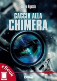 Caccia alla Chimera (eBook, ePUB)