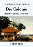 Die Colonie Die Colonie