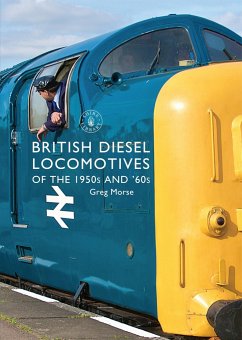 British Diesel Locomotives of the 1950s and '60s - Morse, Greg