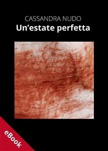 Un'estate perfetta (eBook, ePUB) - Nudo, Cassandra