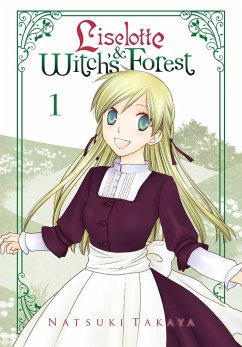 Liselotte & Witch's Forest, Vol. 1 - Takaya, Natsuki