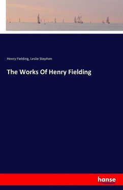 The Works Of Henry Fielding - Fielding, Henry;Stephen, Leslie