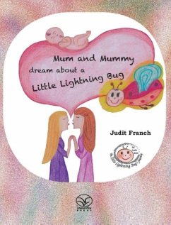 Mum and Mummy dream about a Little Lightning Bug - Franch, Judit