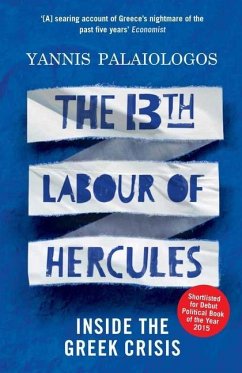 The 13th Labour of Hercules: Inside the Greek Crisis - Palaiologos, Yannis