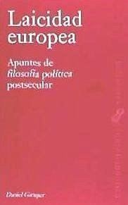 Laicidad europea : apuntes de filosofía política postsecular - Gamper Sachse, Daniel . . . [et al.