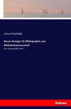 Neuer Anzeiger für Bibliographie und Bibliothekwissenschaft - Petzholdt, Julius