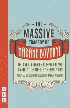 The Massive Tragedy of Madame Bovary - Flaubert, Gustave