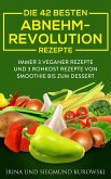 Die 42 besten Abnehm-Revolution 2016 Rezepte (eBook, ePUB)