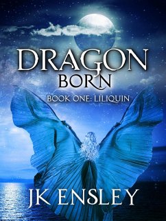 Dragon Born: Book One: Liliquin (eBook, ePUB) - Ensley, Jk