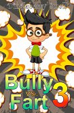Bully vs. Fart 3: Liquid Menace (eBook, ePUB)