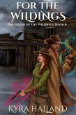 For the Wildings (Daughter of the Wildings, #6) (eBook, ePUB)