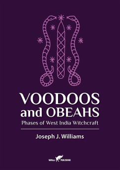 Voodoos and Obeahs - Williams, Joseph J