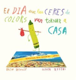 El dia que les ceres de colors van tornar a casa - Jeffers, Oliver; Daywalt, Drew