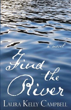 Find the River - Campbell, Laura Kelly