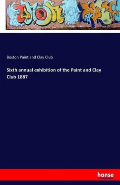 Sixth annual exhibition of the Paint and Clay Club 1887 - Paint and Clay Club, Boston