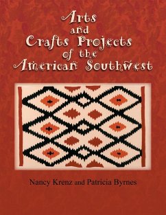 Arts and Crafts Projects of the American Southwest - Krenz, Nancy; Byrnes, Patricia