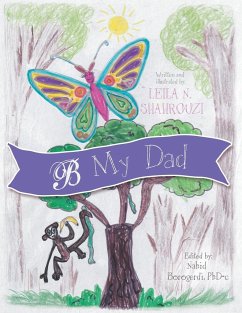 B My Dad - Shahrouzi, Leila N.