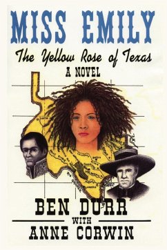 Miss Emily, the Yellow Rose of Texas - Durr, Ben