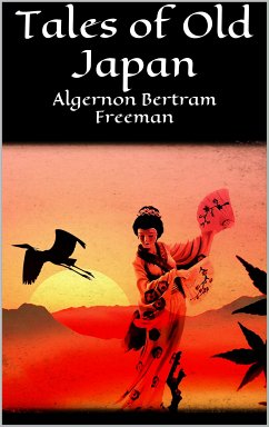 Tales of Old Japan (eBook, ePUB) - Bertram Freeman, Algernon