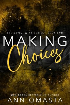 Making Choices (The Davis Twins Series, #2) (eBook, ePUB) - Omasta, Ann
