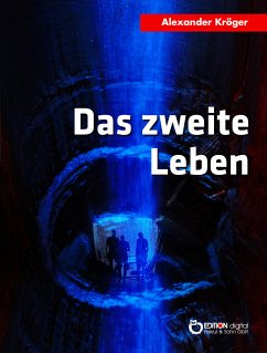 Das zweite Leben (eBook, ePUB) - Kröger, Alexander