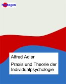 Praxis und Theorie der Individualpsychologie (eBook, ePUB)