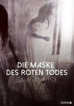 Die Maske des roten Todes (eBook, ePUB) - Poe, Edgar Allan