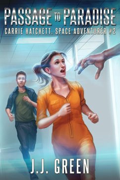 Cover Passage to Paradise (Carrie Hatchett, Space Adventurer, #2) (eBook, ePUB)