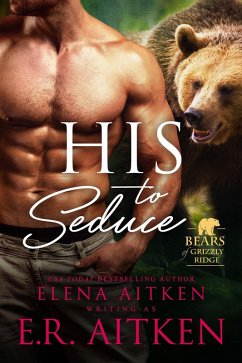 His to Seduce (A BBW Paranormal Shifter Romance) (eBook, ePUB) - Aitken, Elena; Aitken, E. R.