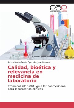 Calidad, bioética y relevancia en medicina de laboratorio