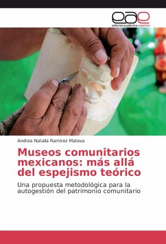 Museos comunitarios mexicanos: más allá del espejismo teórico - Ramirez Mateus, Andrea Natalia