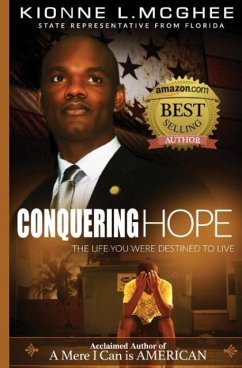 Conquering Hope: The Life You Were Destined to Live - McGhee, Kionne L.