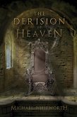 The Derision of Heaven: A Guide to Daniel (Guides to God's Word, #23) (eBook, ePUB) The Derision of Heaven: A Guide to Daniel (Guides to God's Word, #23) (eBook, ePUB)