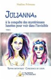 JULIANNA, à la conquête des mystérieuses lunettes pour voir dans l'invisible