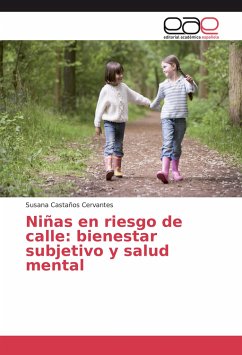 Niñas en riesgo de calle: bienestar subjetivo y salud mental - Castaños Cervantes, Susana