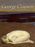 George Clausen: 192 Colour Plates (eBook, ePUB)