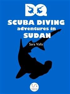 DQ Scuba Diving Adventures in Sudan (eBook, ePUB) - Valla, Sara