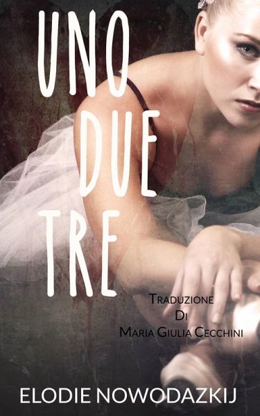 Uno, due, tre (eBook, ePUB) Uno, due, tre (eBook, ePUB)