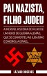 PAI NAZISTA, FILHO JUDEU (eBook, ePUB) - Bild 1