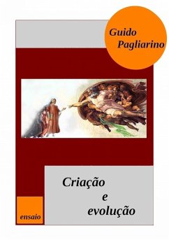 Criacao e evolucao (eBook, ePUB) - Pagliarino, Guido