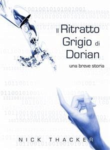 Il Ritratto Grigio Di Dorian (eBook, ePUB) - Thacker, Nick