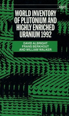 World Inventory of Plutonium and Highly Enriched Uranium, 1992 - Albright, David; Berkhout, Frans; Walker, William