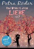 Und wenn es doch Liebe ist? (eBook, ePUB)