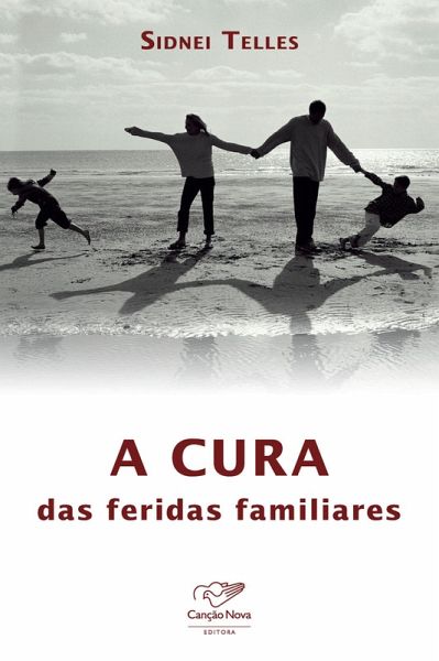 A cura das feridas familiares (eBook, ePUB)