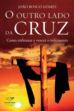 O outro lado da cruz (eBook, ePUB) - Gomes, João Bosco