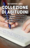 Collezione di Abitudini: Come Scrivere 3000 Parole Ed Evitare Il Blocco Dello Scrittore (eBook, ePUB)